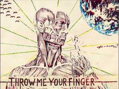  - Throw Me Your Finger