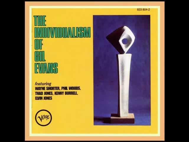 The Individualism Of Gil Evans - Gil Evans