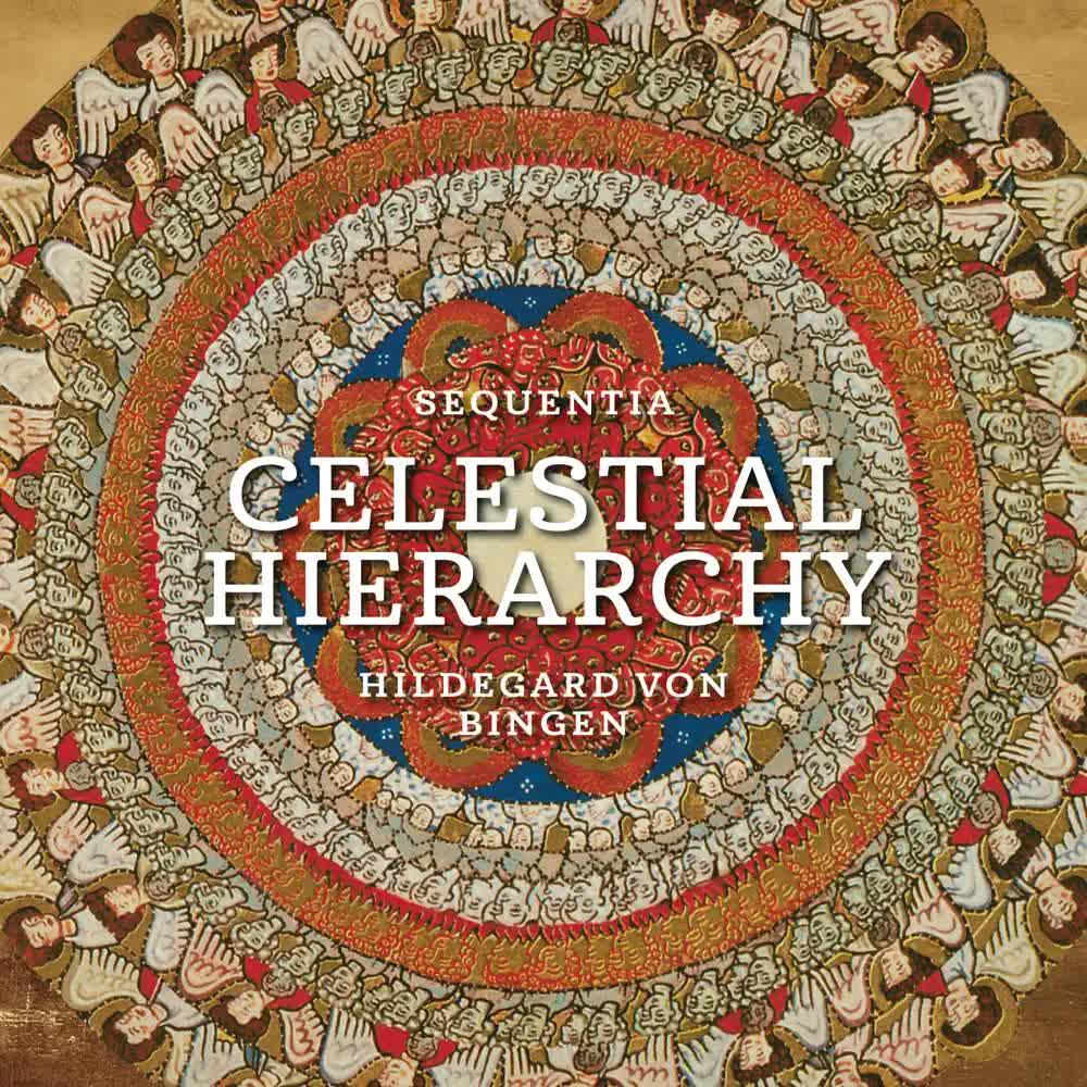 Hildegard von Bingen- Celestial Hierarchy - Sequentia, Benjamin Bagby