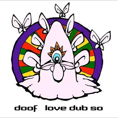 Love Dub So - Doof