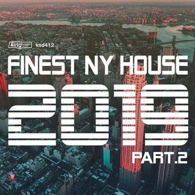Finest NY House 2019 Part 2 - DJ Aakmael