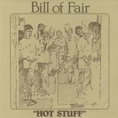 Hot Stuff - Bill Of Fair