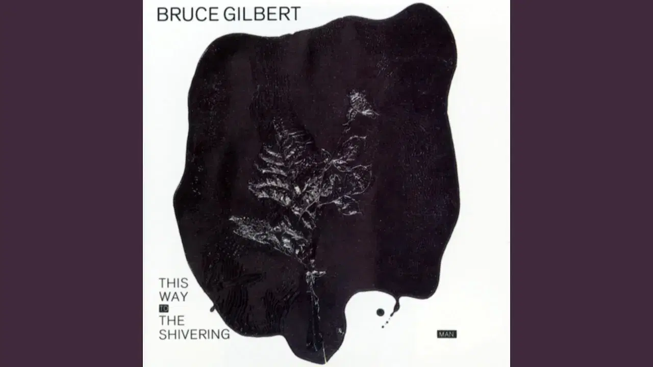 The Shivering Man - Bruce Gilbert