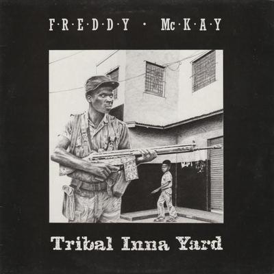 Tribal Inna Yard - Freddie McKay 