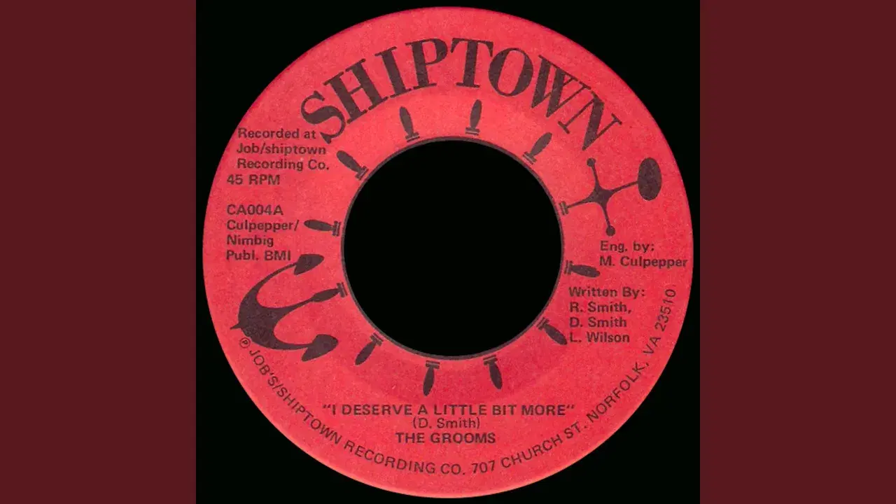 I Deserve A Little Bit More b/w Slow Down - The Grooms