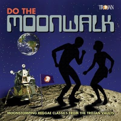 Do The Moonwalk Moonstomping Reggae Classics From The Trojan Vaults - King horror