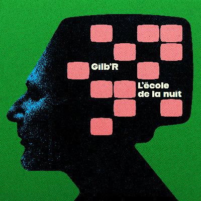 L'école de la nuit - Gilb'R feat Monica Tormell
