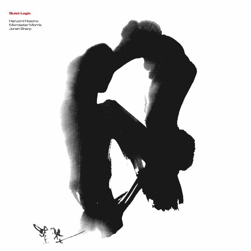 Quiet Logic - Mixmaster Morris, Jonah Sharp, Haruomi Hosono