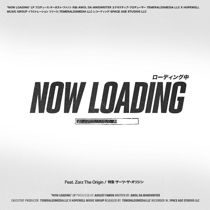 NOW LOADING - AWOL Da Mindwriter & August Fanon