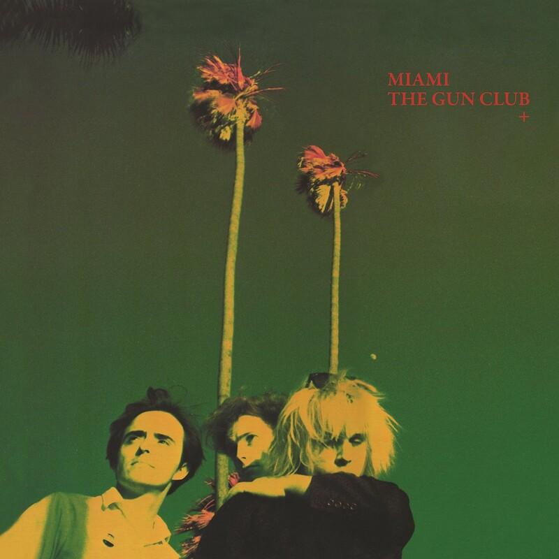 Miami (Remastered 2020) - The Gun Club