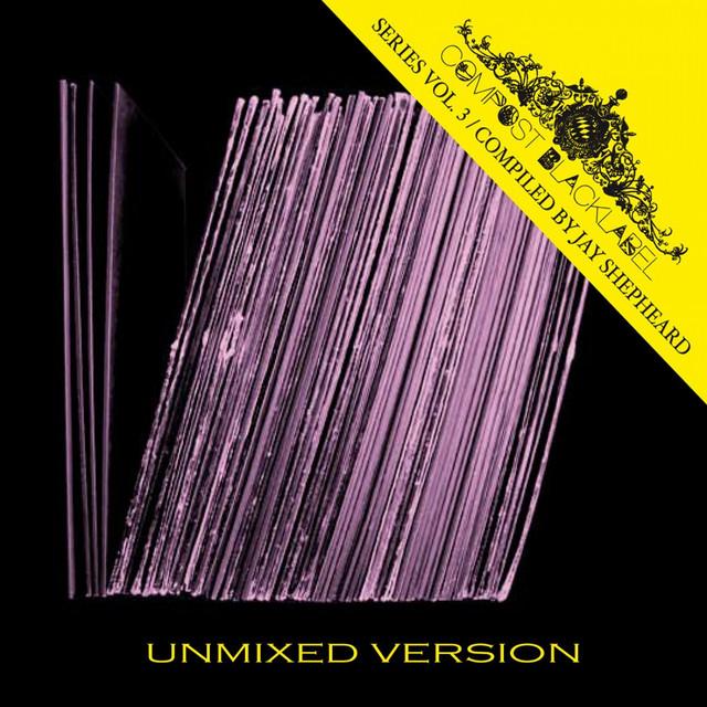 Compost Blacklabel Series, Vol. 3 (Unmixed Version) - Jay Shepheard