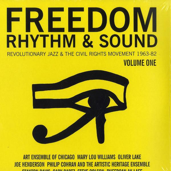 Freedom Rhythm & Sound: Revolutionary Jazz & the Civil Rights Movement 1963-82 - Steve Colson & The Unity troupe
