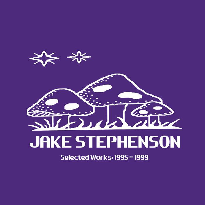 Selected Works : 1995-1999 - Jake Stephenson