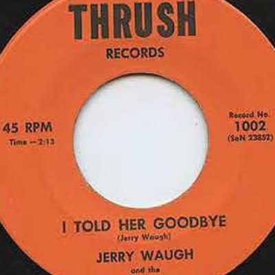  - Jerry Waugh