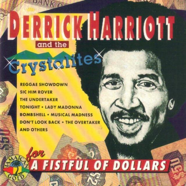 For a Fistful of Dollars - Derrick Harriott, The Crystalites