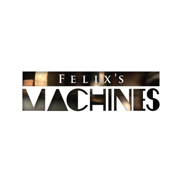 Felix's Machines - Felix's Machines