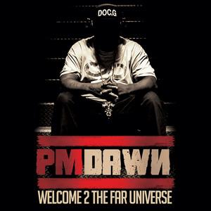 Welcome 2 the Far Universe - P.M. Dawn