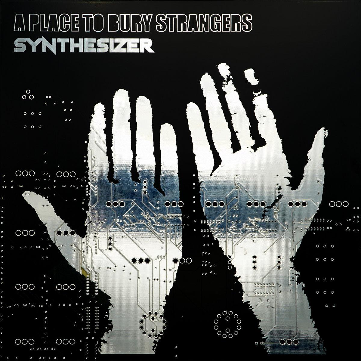 Synthesizer - A Place to Bury Strangers