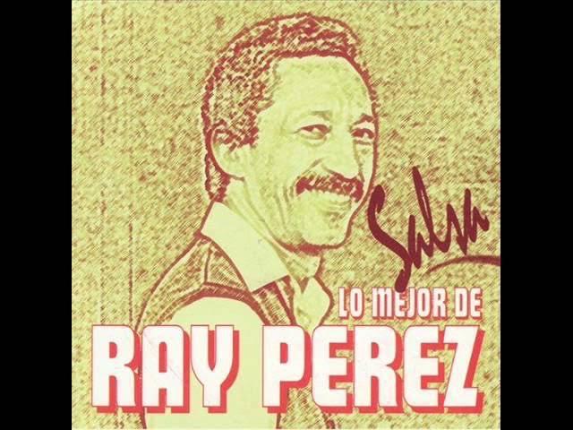  - Ray Perez