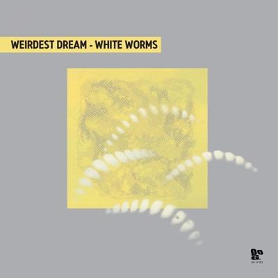 White Worms - Weirdest Dream