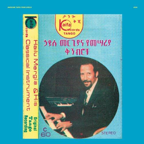 Hailu Mergia and His Classical Instrument - Hailu Mergia