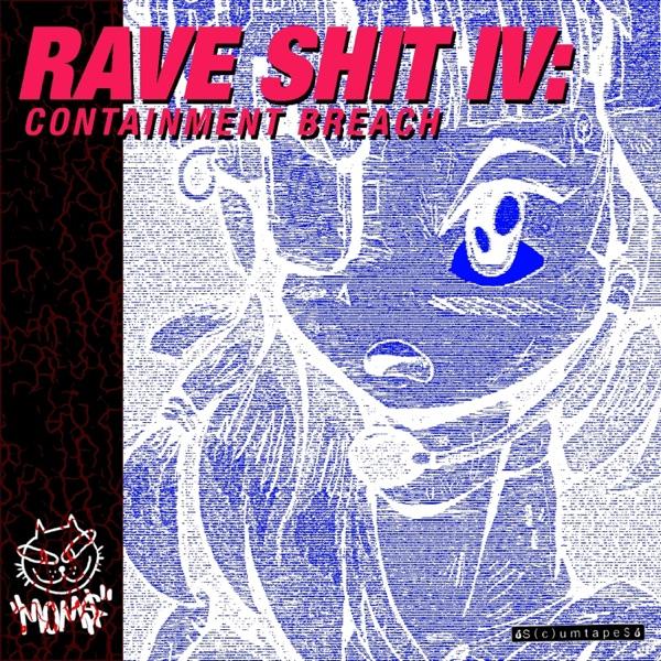 Rave Shit IV: Containment Breach - MOM$