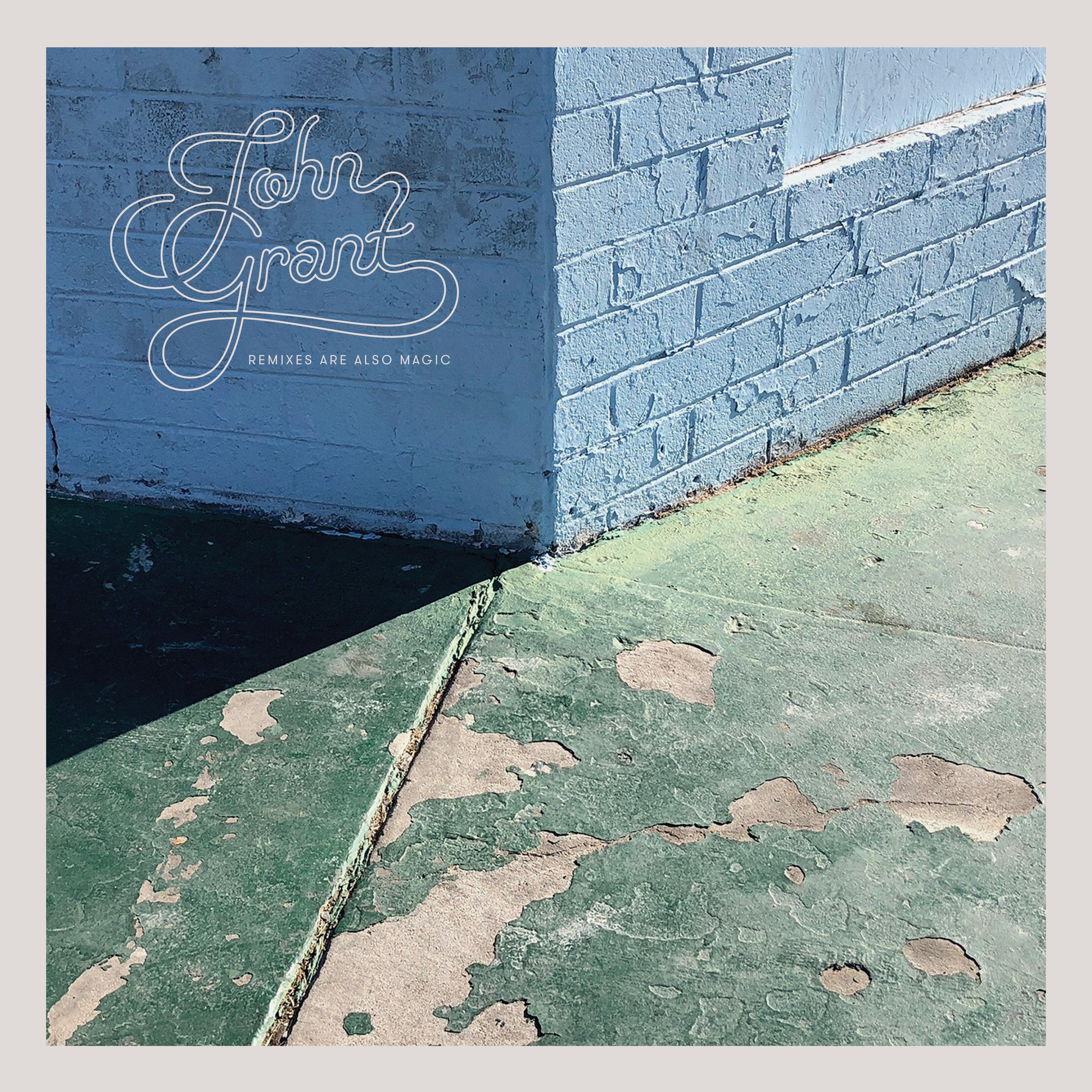 Remixes Are Also Magic - John Grant remix Anna Meredith