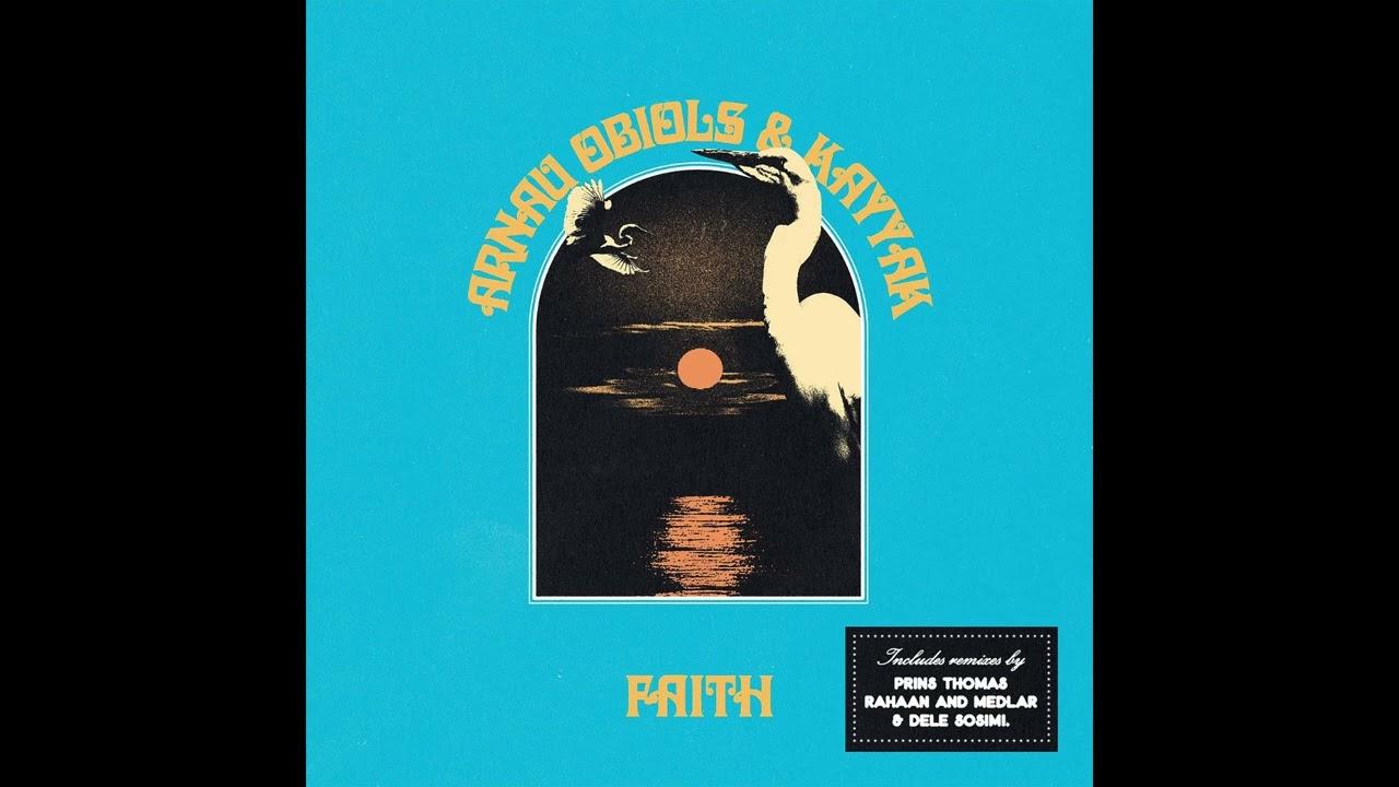 
Faith / San Diago EP - Arnau Obiols & Kayyak