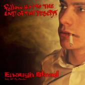 Enough Blood - Follow Him to the End of the Desert