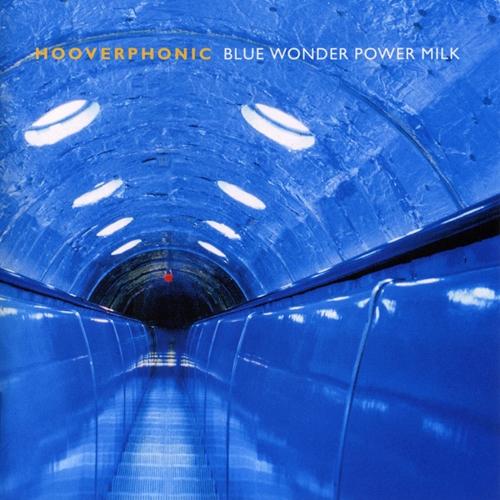 Blue Wonder Power Milk - Hooverphonic