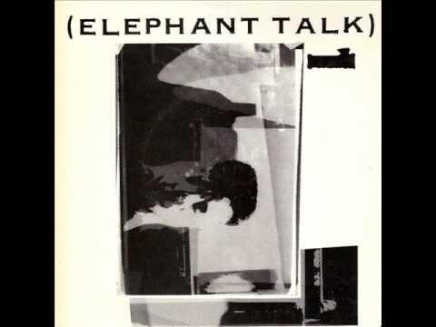  - Elephant Talk 