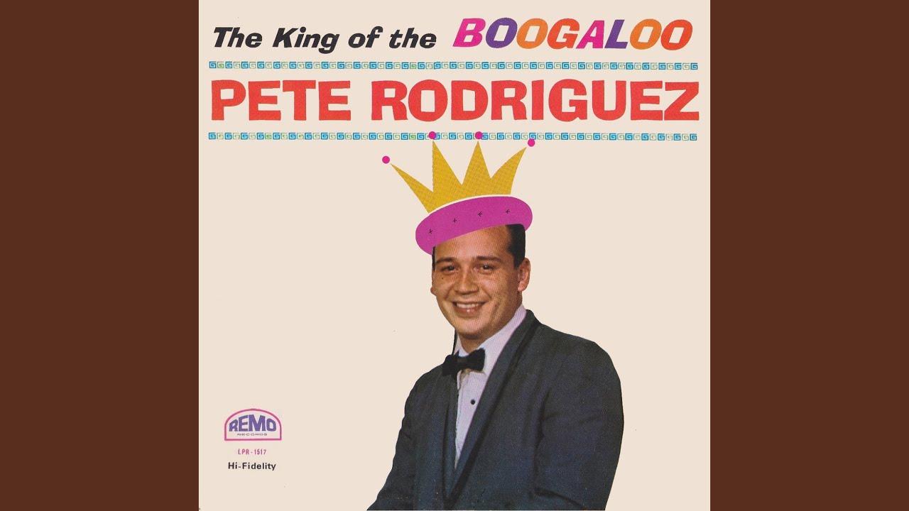 The King Of The Boogaloo - Pete Rodriguez