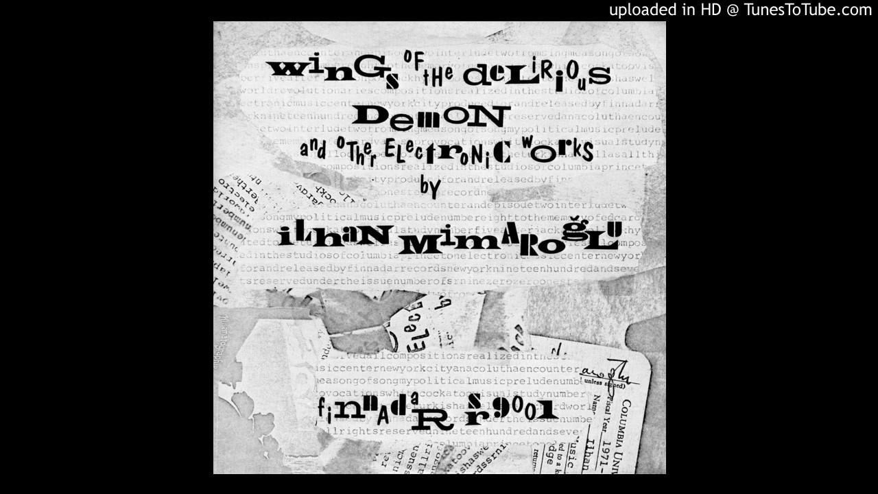 Wings Of The Delirious Demon And Other Electronic Works - Ilhan Mimaroglu