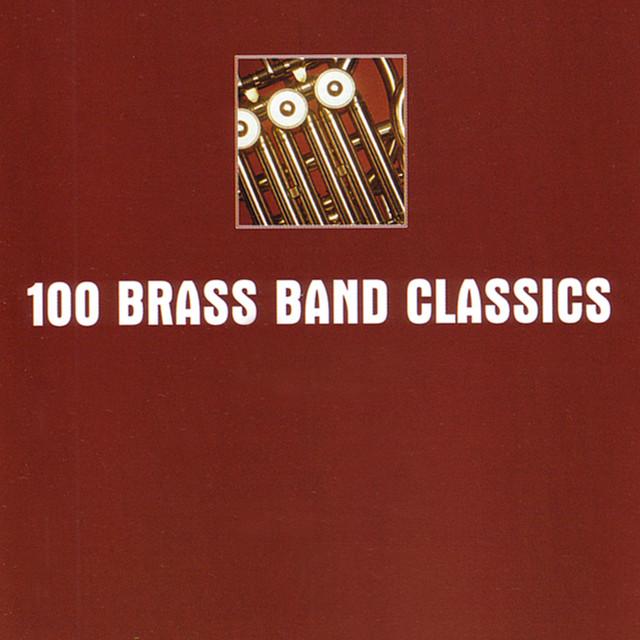 100 Brass Band Classics - The Cornish Festival Brass St. Dennis Band