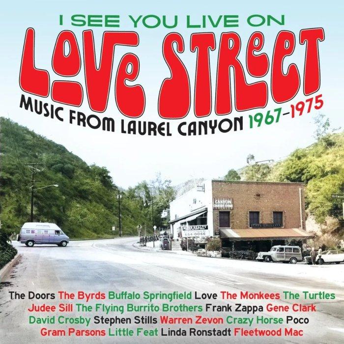 I See You Live On Love: Street Music from Laurel Canyon 1967-1975 - Dillard & Clark