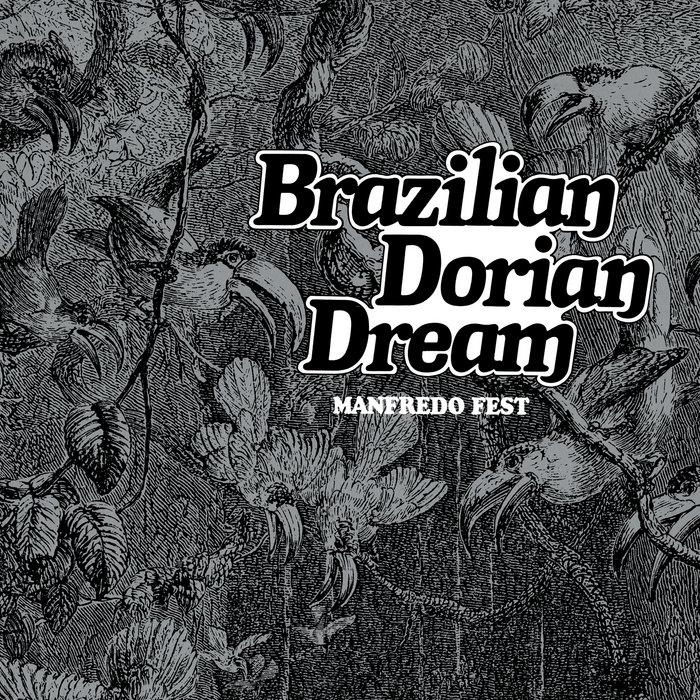 Brazilian Dorian Dream - Manfredo Fest
