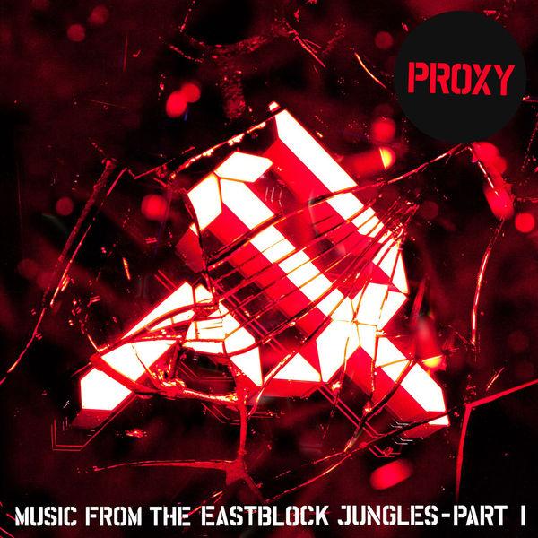Music From the Eastblock Jungles, Pt. 1 - Proxy