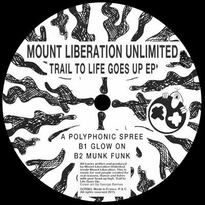 Trail To Life Goes Up EP - Mount Liberation Unlimited