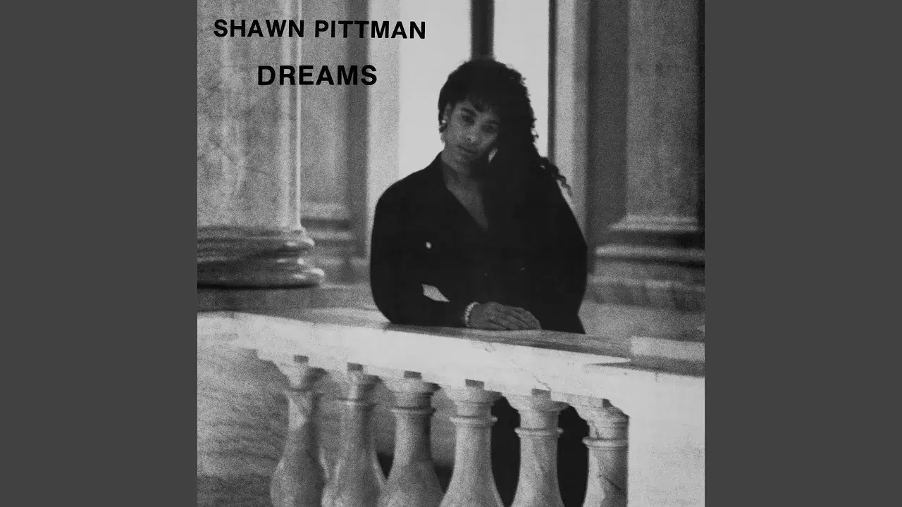 Dreams - Shawn Pittman