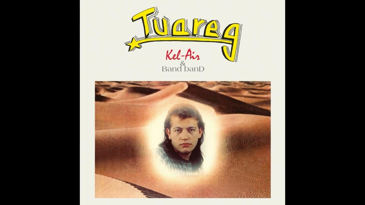 Tuareg - Kel-Air & Band Band