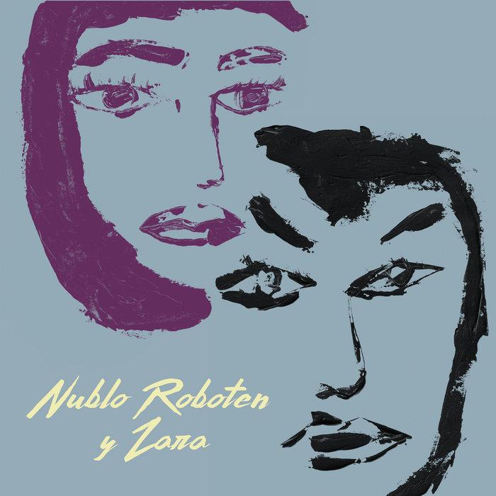 Nublo Roboten y Zara - Nublo Roboten y Zara