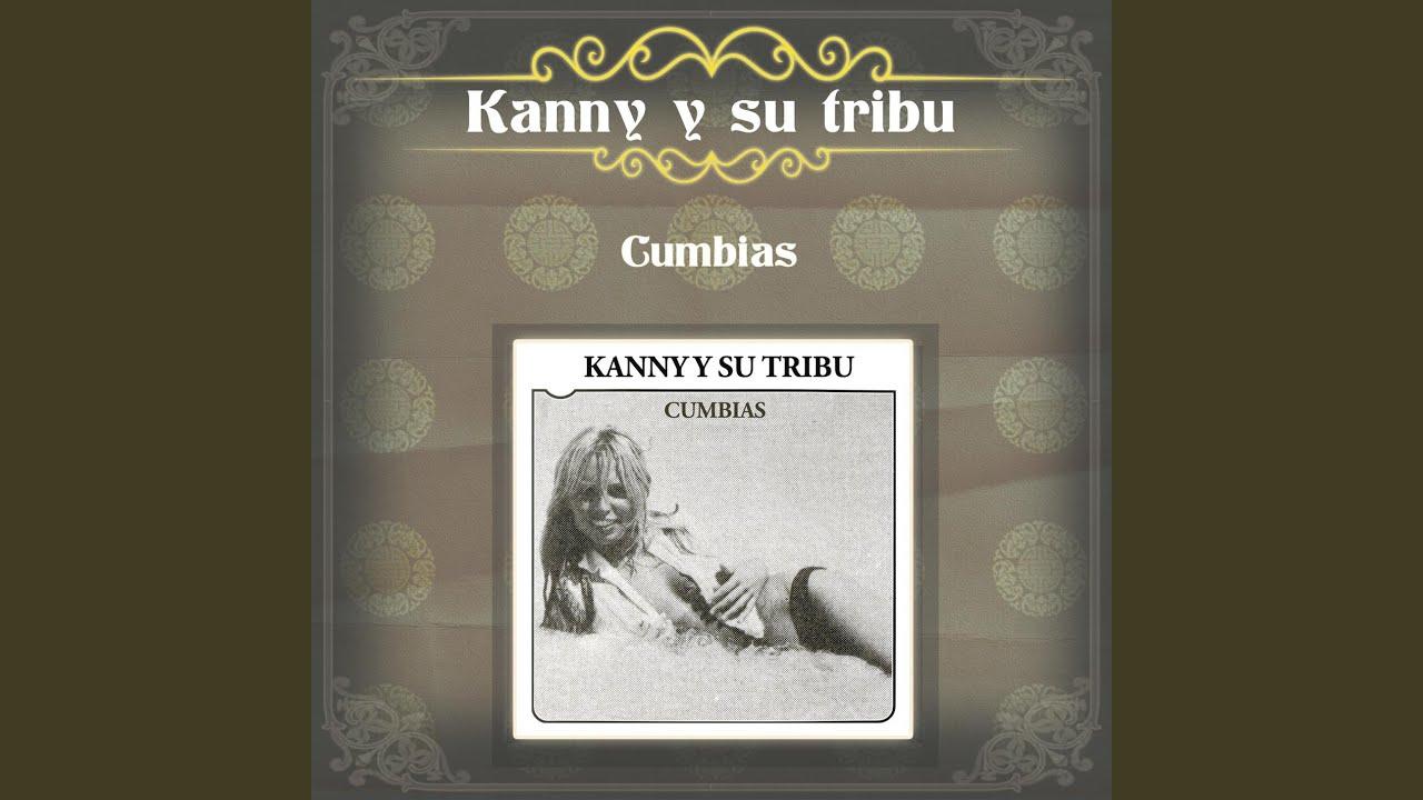  - Kanny y su Tribu