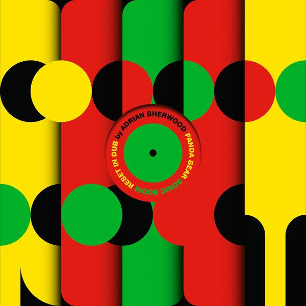 Reset In Dub (Adrian Sherwood 'Reset In Dub' Version) - Sonic Boom, Panda Bear, Adrian Sherwood