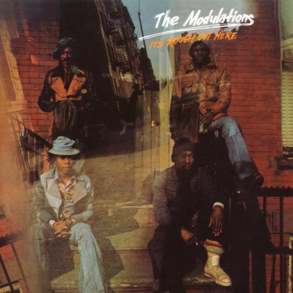 It's Rough Out Here - The Modulations
