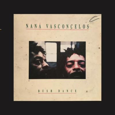 Bush Dance - Nana Vasconcelos