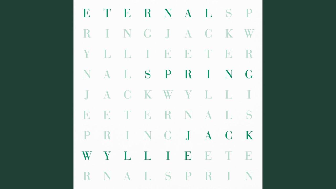 Eternal Spring - Jack Wyllie