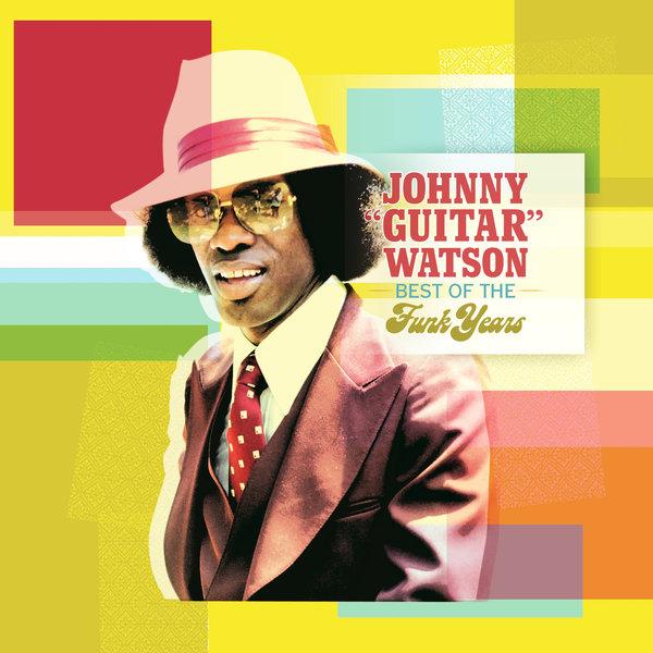 The Best of the Funk Years - Johnny Guitar Watson