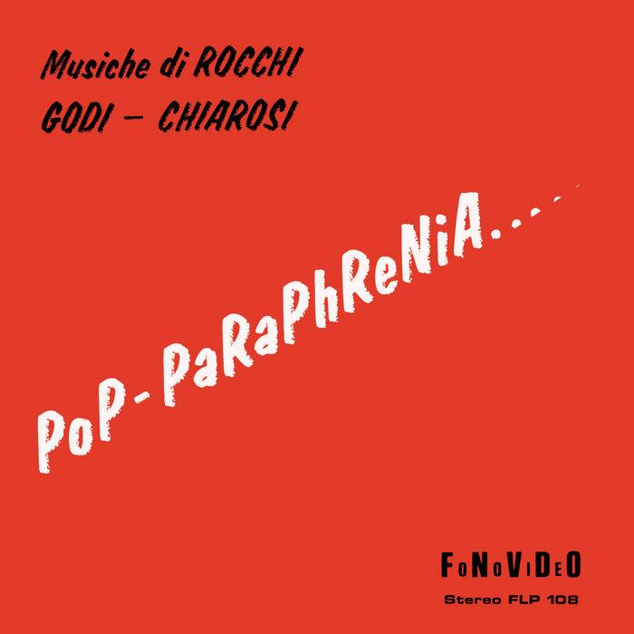 Pop-Paraphrenia - Oscar Rocchi, Franco Godi