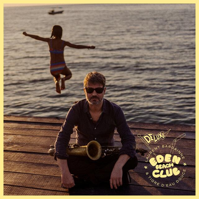 EDEN BEACH CLUB (Edition Deluxe) - Laurent Bardainne & Tigre d'Eau Douce