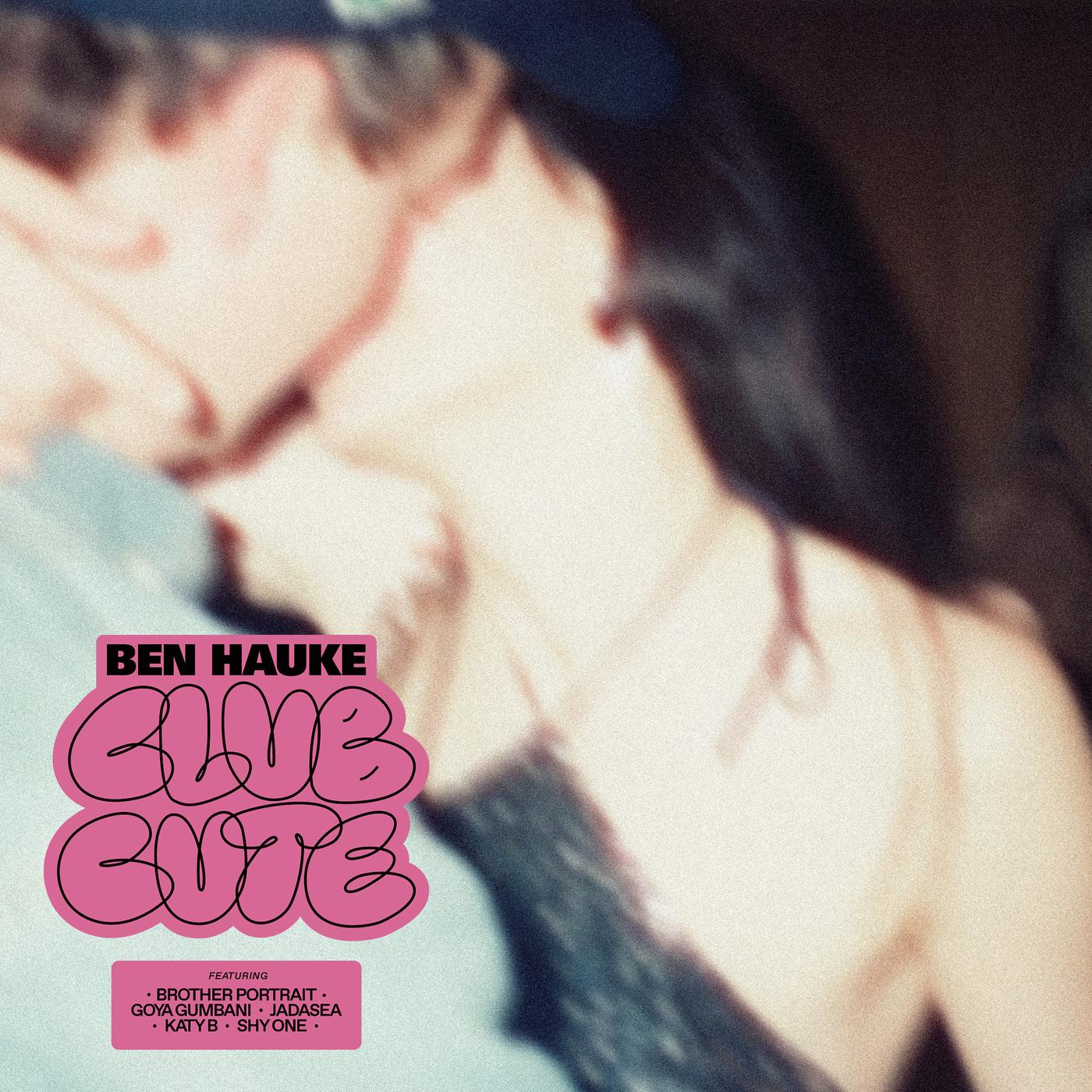Club Cute - Ben Hauke